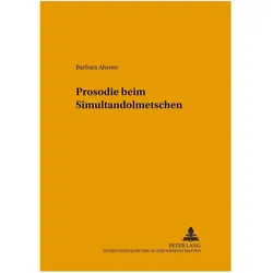 Prosodie beim Simultandolmetschen, Fachbücher von Barbara Ahrens