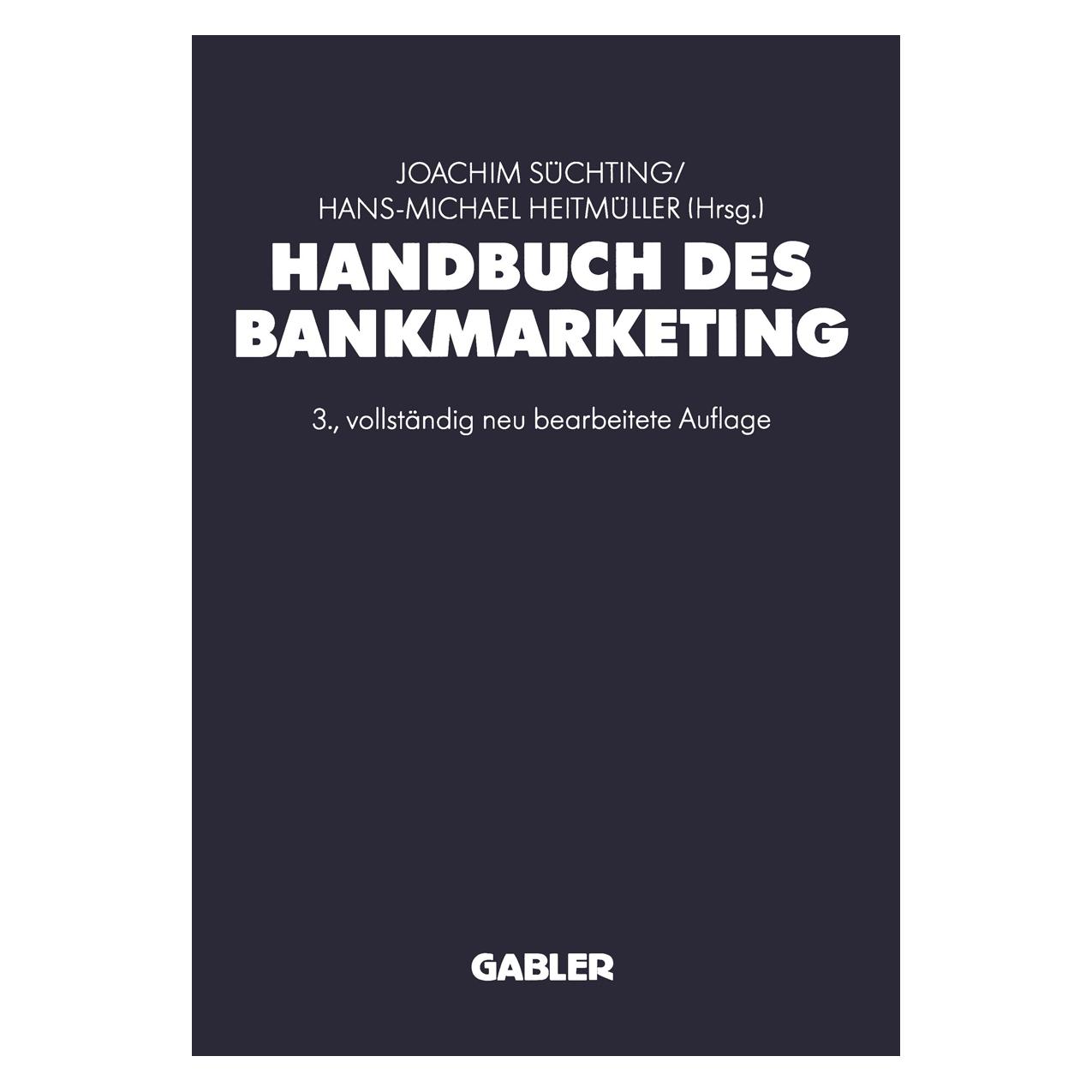 Gabler Handbuch des Bankmarketing (Deutsch, Softcover, Hans-Michael Heitmüller, Joachim Süchting) (55518517)
