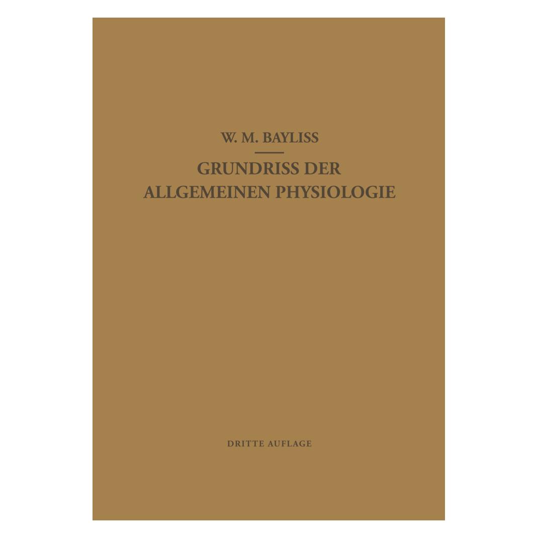 Springer Grundriss der Allgemeinen Physiologie (Deutsch, Softcover, E J Lesser, E. J. Lesser, L Maass, L. Maass, William M. Bayliss, William Maddock Bayliss) (55561882)