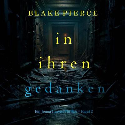 In ihren Gedanken (Ein Jenna-Graves-Thriller – Band 2) - Blake Pierce, Audio, 9798341596962