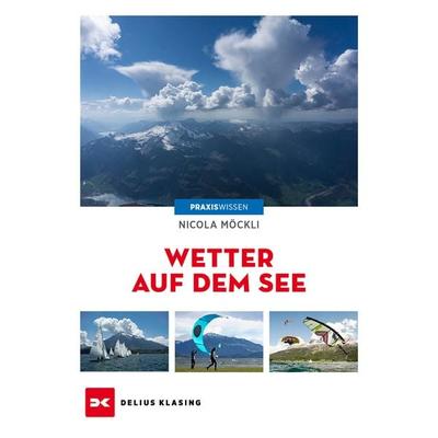 Wetter auf dem See, Taschenbuch von Nicola Möckli, Delius Klasing, 978-3-667-13065-5