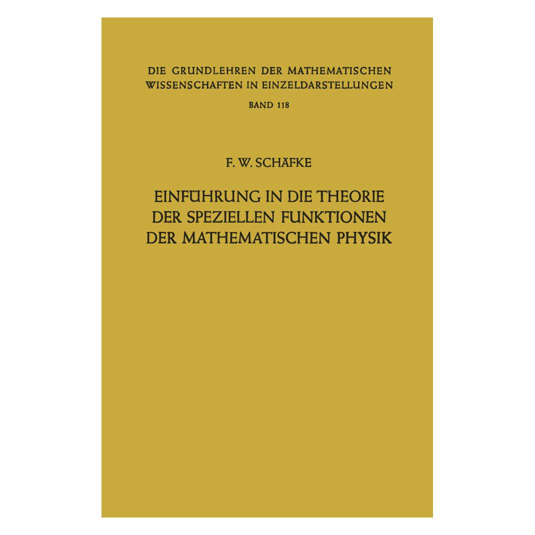 Springer Einführung in die Theorie der Speziellen Funktionen der Mathematischen Physik (Deutsch, Softcover, Friedrich Wilhelm Schäfke) (55531050)