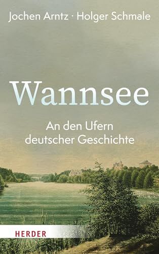 Jochen Arntz - Wannsee: An den Ufern deutscher Geschichte - Preis vom 02.10.2026 23:42:20 h