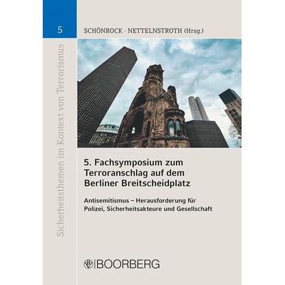 5. Fachsymposium zum Terroranschlag auf dem Berliner Breitscheidplatz, Taschenbuch von , Richard Boorberg Verlag, 978-3-415-07359-3