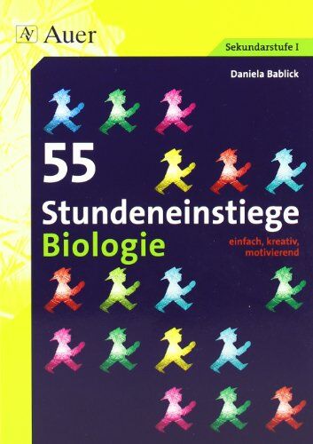 Daniela Bablick - 55 Stundeneinstiege Biologie: einfach, kreativ, motivierend (5. bis 10. Klasse) - Preis vom 07.10.2026 11:45:10 h