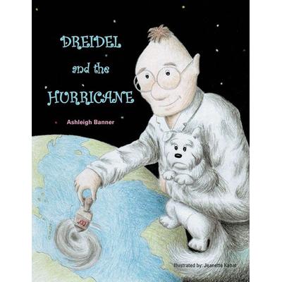 DREIDEL AND THE HURRICANE, Taschenbuch von Ashleigh Banner, Xlibris, 978-1-4691-8085-4