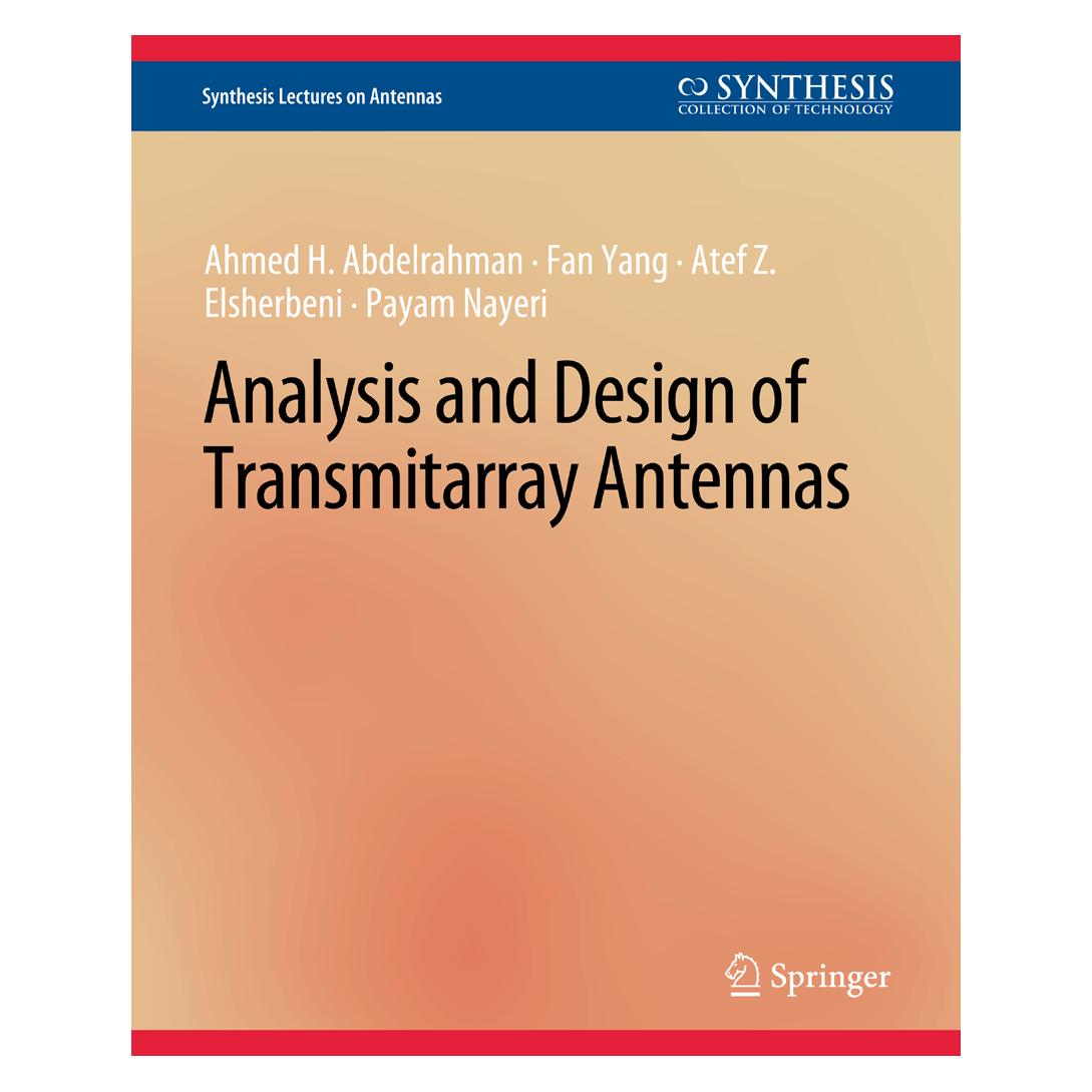 Springer Analysis and Design of Transmitarray Antennas (Englisch, Softcover, Ahmed H Abdelrahman, Ahmed H. Abdelrahman, Atef Z et al Elsherbeni, Atef Z. Elsherbeni, Fan Yang, Payam Nayeri) (56863394)
