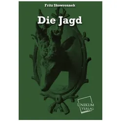 Die Jagd, Ratgeber von Fritz Skowronnek
