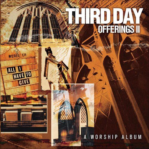 Third Day - Offerings 2:All I Have to Give - Preis vom 11.10.2026 03:10:56 h