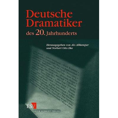 Deutsche Dramatiker des 20. Jahrhunderts, Taschenbuch von Alo Allkemper,Norbert O. Eke, Erich Schmidt Verlag, 978-3-503-06149-5