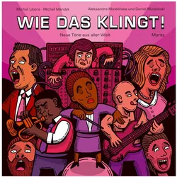 Wie das klingt!, Kinderbücher von Michal Libera, Michal Mendyk, Aleksandra Mizielinska, Daniel Mizielinski, Thomas Weiler