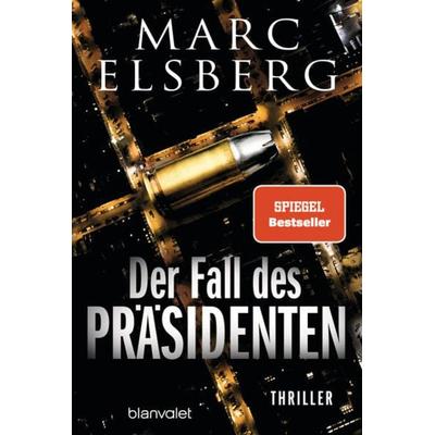Der Fall des Präsidenten, Taschenbuch von Marc Elsberg, Blanvalet