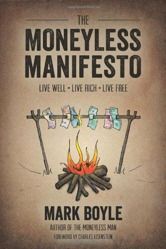 Mark Boyle - The Moneyless Manifesto - Preis vom 09.10.2026 07:28:09 h