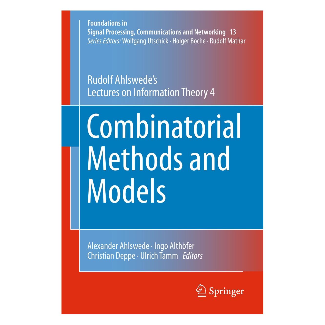 Springer Ahlswede:Combinatorial Methods and Mode (Englisch, Hardcover, Alexander Ahlswede, Christian Deppe, Ingo Althöfer, Rudolf Ahlswede, Ulrich Tamm) (9783319531373)