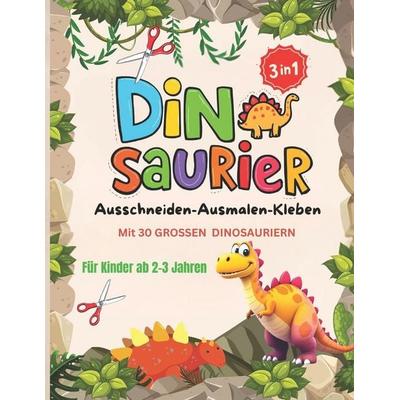Dinosaurier Ausschneide Bastelbuch für Kinder ab 2 -3 Jahren, Taschenbuch von Connie Modes, Independently Published