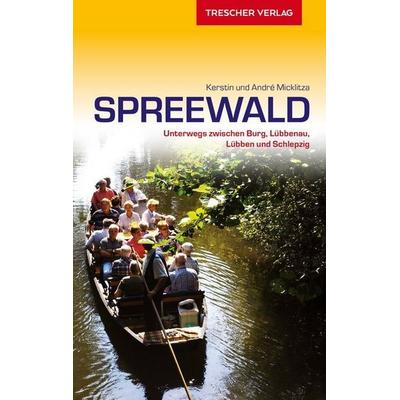Reiseführer Spreewald, Paperback von André Micklitza,Kerstin Micklitza, Trescher