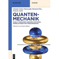 Quantenmechanik Band 3. Fermionen, Bosonen, Photonen, Korrelationen und Verschränkung, Fachbücher von Carsten Henkel, Franck Laloe, Claude Cohen-Tannoudji, Bernard Diu