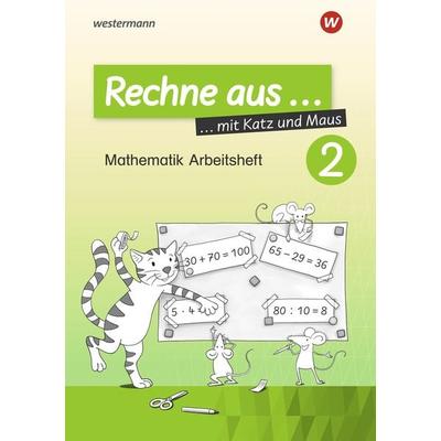 Rechne aus mit Katz und Maus - Mathematik Arbeitshefte Ausgabe 2018, Geheftet von Horst Erdmann,Carmen Damaris Pilnei, Westermann Schulbuchverlag,