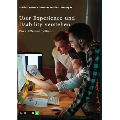 User Experience und Usability verstehen. Die Bedeutung von UX, Webdesign, SEO und SEA für eine Website, Taschenbuch von Stella Cuscuna,Marina Müller,