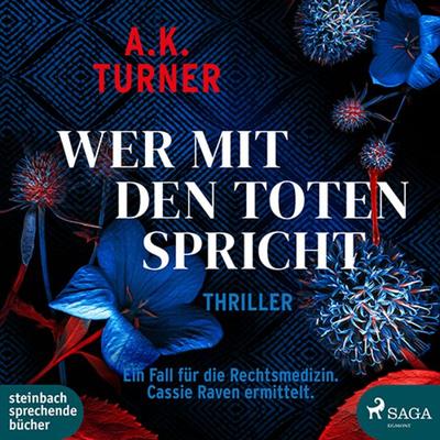 Wer mit den Toten spricht - A. K. Turner,Marie-Luise Bezzenberger, CD, 9783987360084