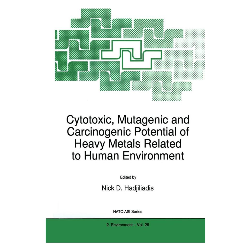Springer Cytotoxic, Mutagenic and Carcinogenic Potential of Heavy Metals Related to Human Environment (Englisch, Softcover, N. Hadjiliadis) (55539836)