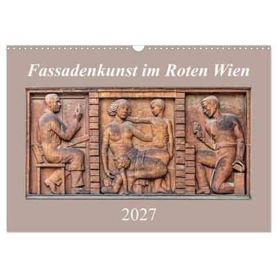 Fassadenkunst im Roten Wien (Wandkalender 2027 DIN A3 quer), CALVENDO Monatskalender