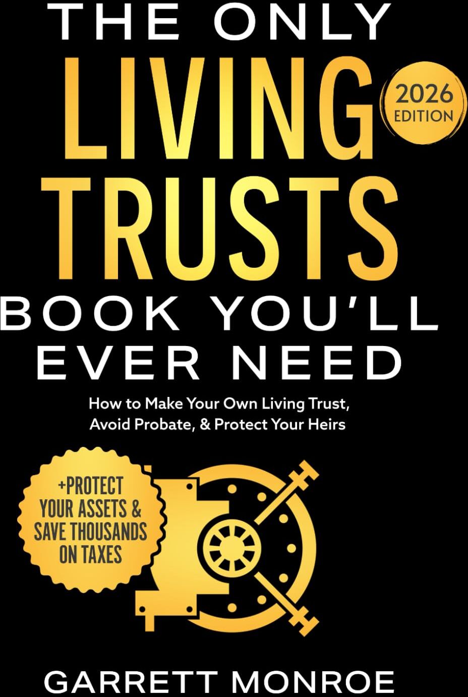 The Only Living Trusts Book You’ll Ever Need: How to Make Your Own Living Trust, Avoid Probate & Protect Your Heirs (Plus Protect Your Assets & Save Thousands on Taxes) (Wealth Strategy) - Preis vom 17.10.2026 19:25:27 h