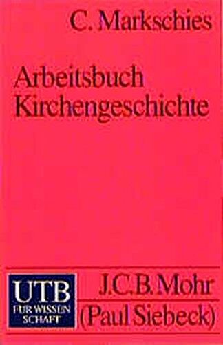 Christoph Markschies - Arbeitsbuch Kirchengeschichte - Preis vom 09.10.2026 07:28:09 h