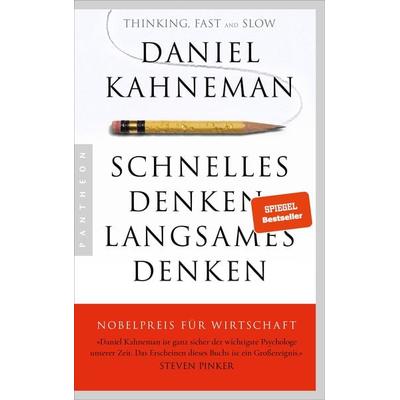 Schnelles Denken, langsames Denken, Taschenbuch von Daniel Kahneman, Pantheon, 978-3-570-55215-5