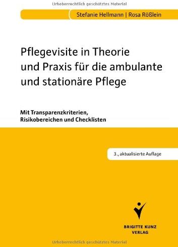 Stefanie Hellmann - Pflegevisite in Theorie und Praxis für die ambulante und stationäre Pflege: Mit Transparenzkriterien, Risikobereichen und Checklisten - Preis vom 14.10.2026 23:07:16 h