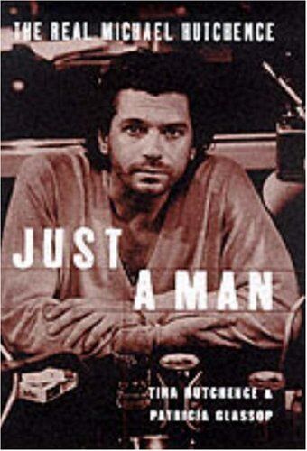 Tina Hutchence - Just A Man (HB): The Real Michael Hutchence - Preis vom 11.10.2026 15:43:13 h