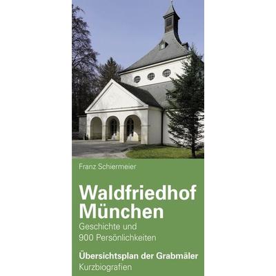 Waldfriedhof München, Sonstige von Franz Schiermeier, Schiermeier, Franz, 978-3-948974-07-7