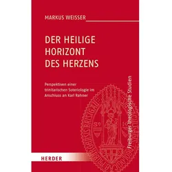 Der Heilige Horizont des Herzens, Fachbücher von Markus Weisser