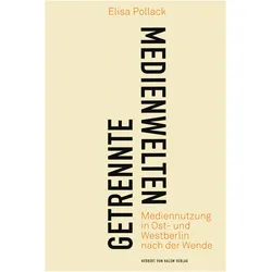 Pollack:Getrennte Medienwelten, Fachbücher von Elisa Pollack