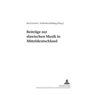 Beiträge zur slawischen Musik in Mitteldeutschland -