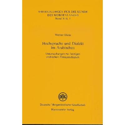 Hochsprache und Dialekt im Arabischen, Taschenbuch von Werner Diem, Harrassowitz, 978-3-447-05339-6