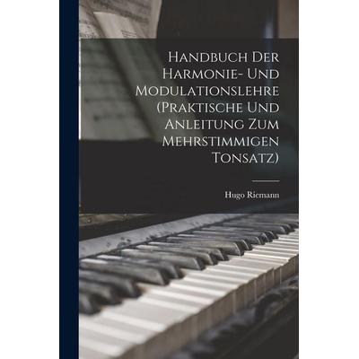 Handbuch der Harmonie- und Modulationslehre (Praktische und Anleitung zum mehrstimmigen Tonsatz) -