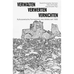 Verwalten - Verwerten - Vernichten, Fachbücher von Falko Schmieder, Jörg Schuster, David-Christopher Assmann