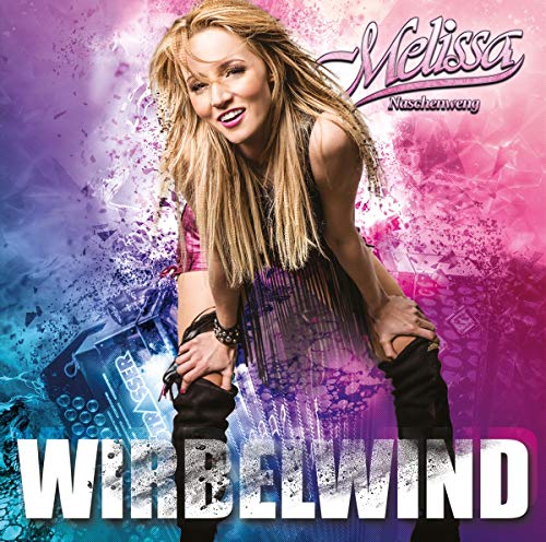 Melissa Naschenweng - Wirbelwind - Preis vom 09.10.2026 07:28:09 h
