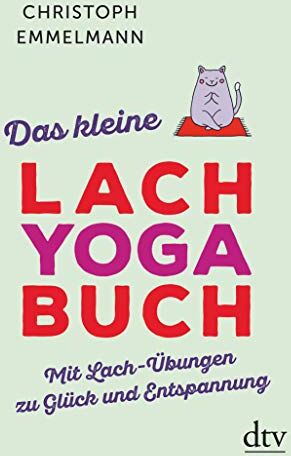 Christoph Emmelmann - Das kleine Lachyoga-Buch: Mit Lach-Übungen zu Glück und Entspannung - Preis vom 11.10.2026 03:10:56 h