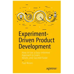 Experiment-Driven Product Development, Fachbücher von Paul Rissen
