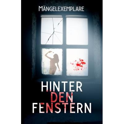 Mängelexemplare 5: Hinter den Fenstern, Taschenbuch von Carolin Gmyrek,Vincent Voss,Tobias Bachmann,Faye Hell,Sanjina Karma, Amrun Verlag,