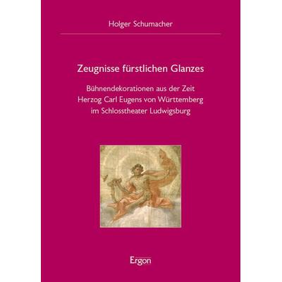 Zeugnisse fürstlichen Glanzes, Gebundene Ausgabe von Holger Schumacher, Ergon, 978-3-9874004-8-3