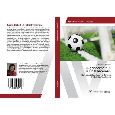 Jugendarbeit in Fußballvereinen, Taschenbuch von Christina Hasenauer, AV Akademikerverlag, 978-3-639-47970-6