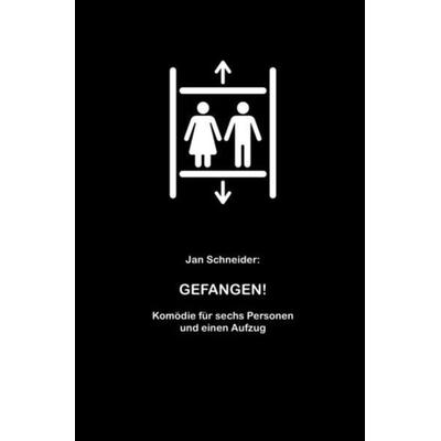 Gefangen!, Taschenbuch von Jan Schneider, Epubli, 978-3-7467-2746-2