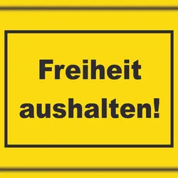 HB-Druck Freiheit aushalten Schild mit Text gelb-schwarz A0 (841x1189mm)
