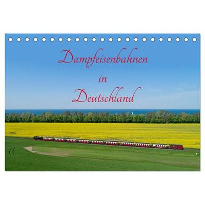 Dampfeisenbahnen in Deutschland (Tischkalender 2027 DIN A5 quer), CALVENDO Monatskalender