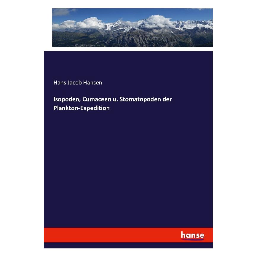 Hansebooks Isopoden, Cumaceen u. Stomatopoden der Plankton-Expedition (Deutsch, Softcover, Hans Jacob Hansen) (35164477)