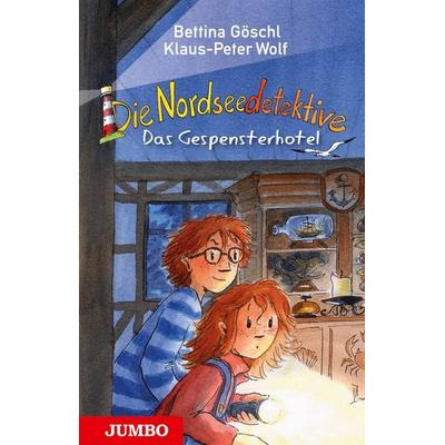 Das Gespensterhotel / Die Nordseedetektive Band 2, Gebundene Ausgabe von Bettina Göschl,Klaus-Peter Wolf, JUMBO
