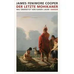 Der letzte Mohikaner, Belletristik von James Fenimore Cooper